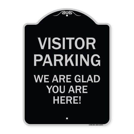 Signmission Parking Area Visitor Parking We Are Glad You Are Here! Heavy-Gauge Alum, 24" x 18", BS-1824-23471 A-DES-BS-1824-23471